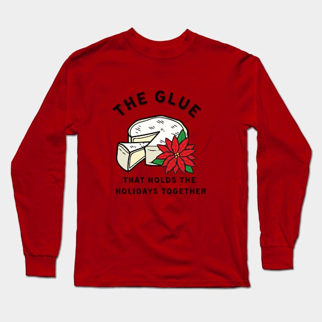 Funny Christmas Brie Holidays Long Sleeve T-Shirt by Mix Master Repeat